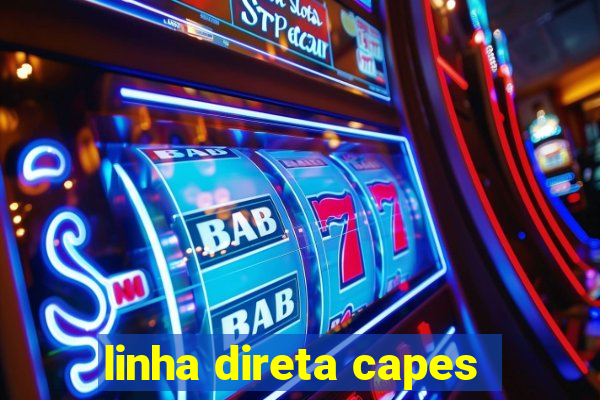 linha direta capes